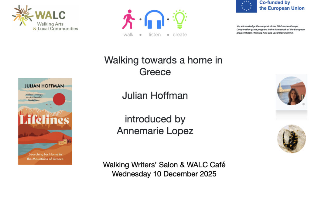 WALC Café: Walking towards a home in Greece – a Walking Writers Salon with Julian Hoffman